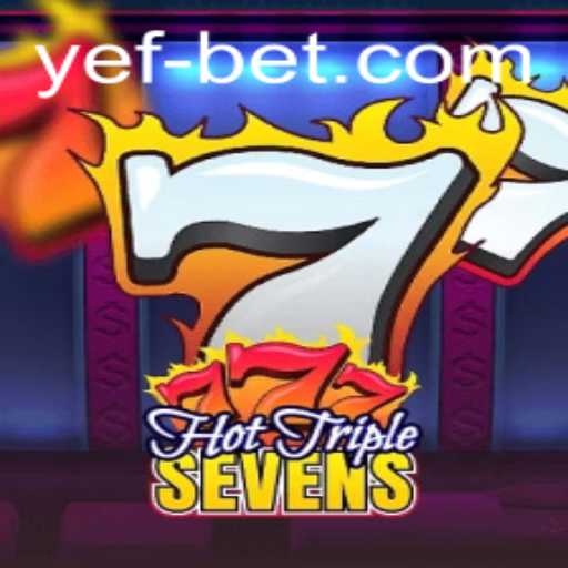 Exploring HotTripleSevens: The Exciting World of Yefbet's Latest Game