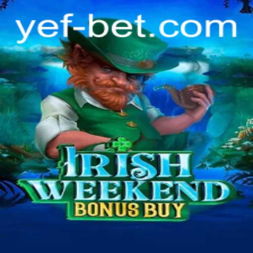 Exploring the Exciting World of IrishWeekendBonusBuy on Yefbet